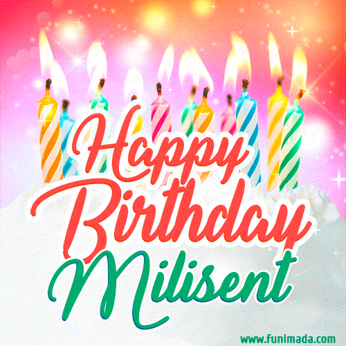 Happy Birthday GIF for Milisent with Birthday Cake and Lit Candles