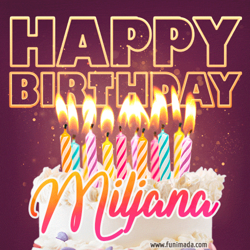 Miljana - Animated Happy Birthday Cake GIF Image for WhatsApp