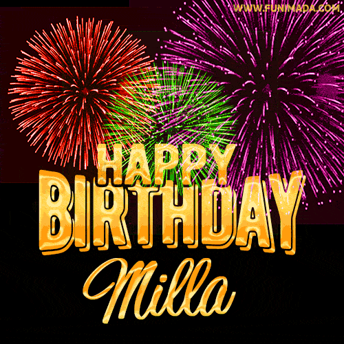 Wishing You A Happy Birthday, Milla! Best fireworks GIF animated greeting card.