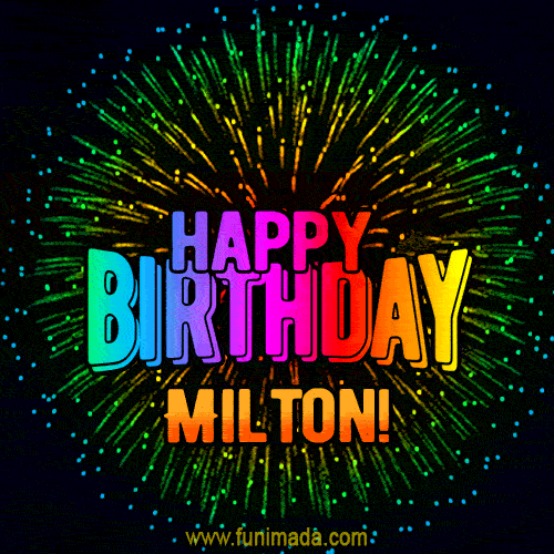 New Bursting with Colors Happy Birthday Milton GIF and Video with Music