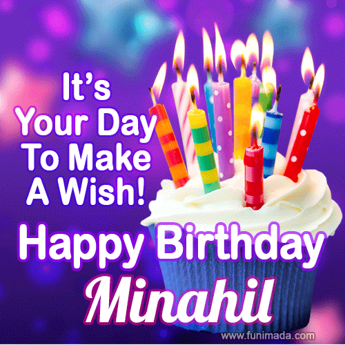It's Your Day To Make A Wish! Happy Birthday Minahil!