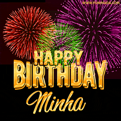 Wishing You A Happy Birthday, Minha! Best fireworks GIF animated greeting card.