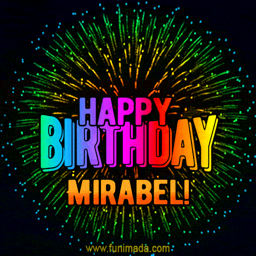 New Bursting with Colors Happy Birthday Mirabel GIF and Video with Music