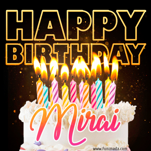 Mirai - Animated Happy Birthday Cake GIF Image for WhatsApp