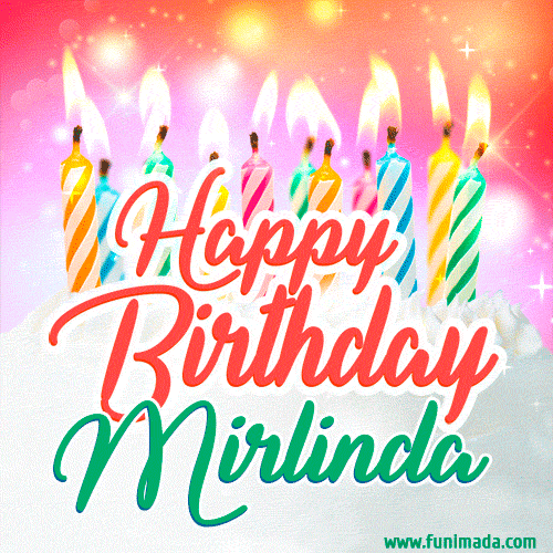 Happy Birthday GIF for Mirlinda with Birthday Cake and Lit Candles