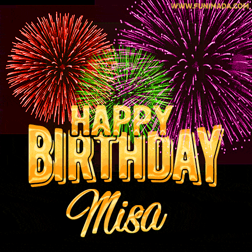 Wishing You A Happy Birthday, Misa! Best fireworks GIF animated greeting card.