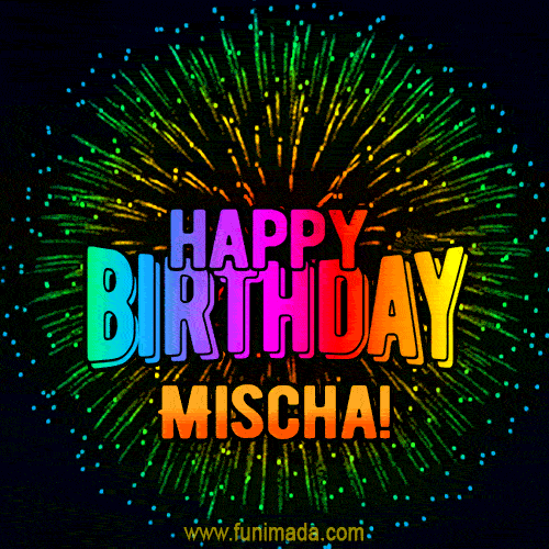 New Bursting with Colors Happy Birthday Mischa GIF and Video with Music