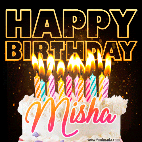 Misha - Animated Happy Birthday Cake GIF for WhatsApp