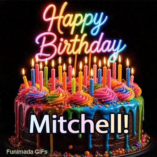 A vibrant animated GIF featuring a colorful rotating birthday cake with bright frosting swirls, glowing candles, and the text 'Happy Birthday Mitchell!' in rainbow colors.