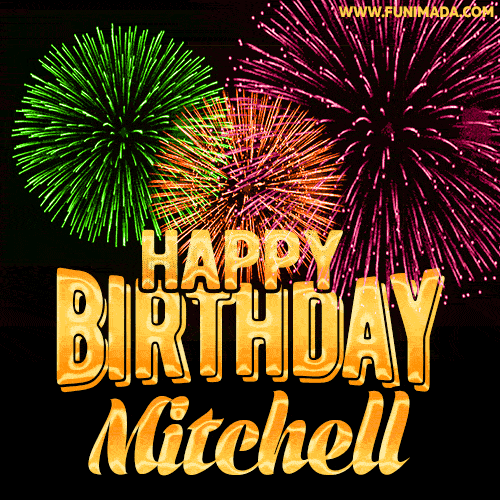 Wishing You A Happy Birthday, Mitchell! Best fireworks GIF animated greeting card.