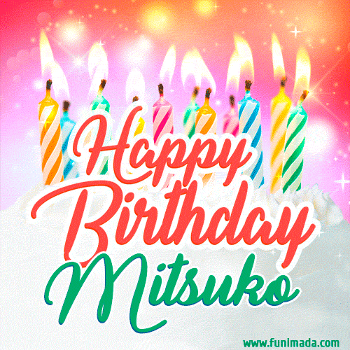 Happy Birthday GIF for Mitsuko with Birthday Cake and Lit Candles