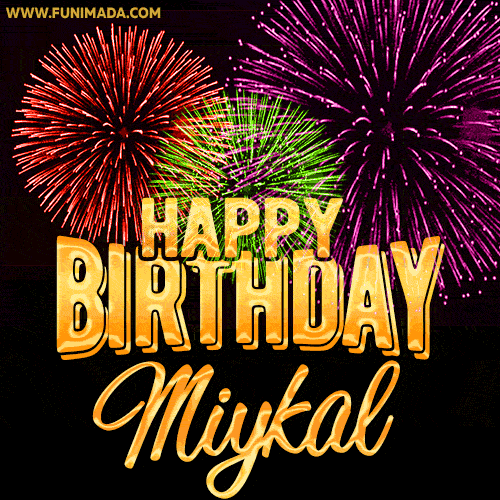 Wishing You A Happy Birthday, Miykal! Best fireworks GIF animated greeting card.