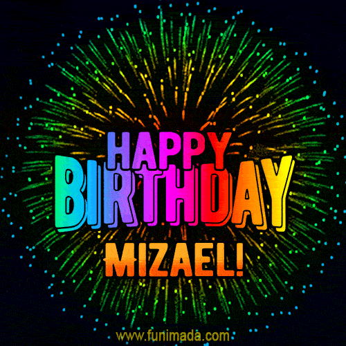 New Bursting with Colors Happy Birthday Mizael GIF and Video with Music