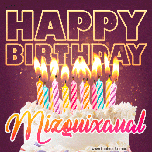 Mizquixaual - Animated Happy Birthday Cake GIF Image for WhatsApp