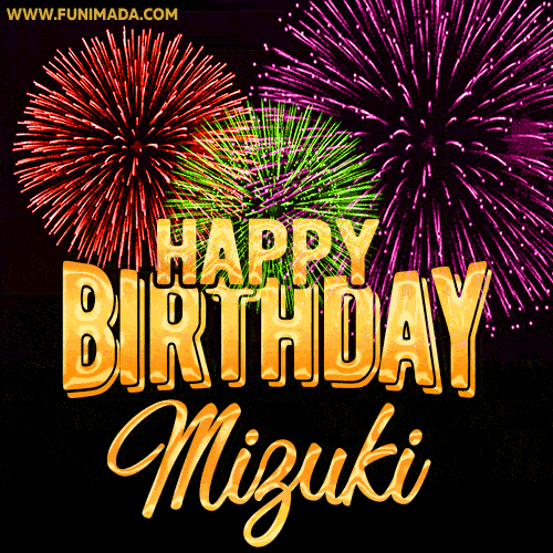 Wishing You A Happy Birthday, Mizuki! Best fireworks GIF animated greeting card.