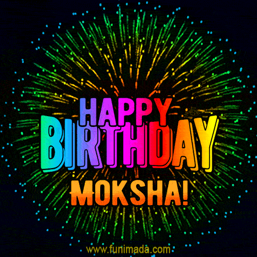 New Bursting with Colors Happy Birthday Moksha GIF and Video with Music
