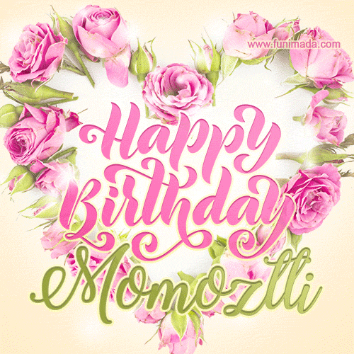 Pink rose heart shaped bouquet - Happy Birthday Card for Momoztli