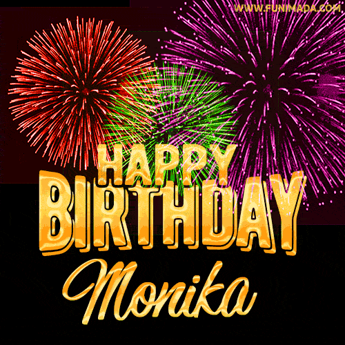 Wishing You A Happy Birthday, Monika! Best fireworks GIF animated greeting card.