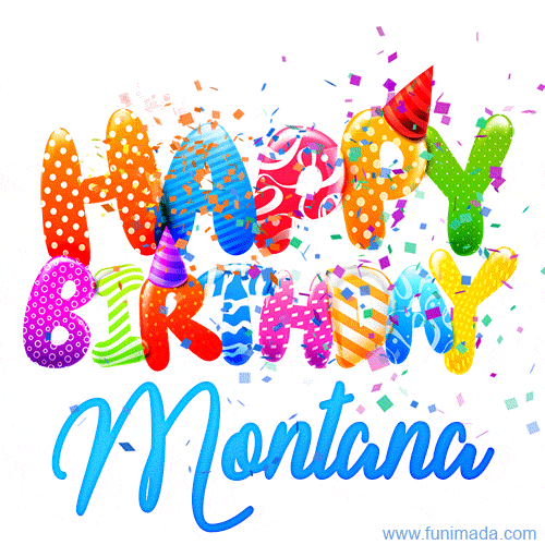 Happy Birthday Montana - Creative Personalized GIF With Name