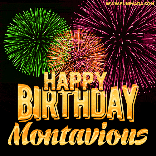 Wishing You A Happy Birthday, Montavious! Best fireworks GIF animated greeting card.