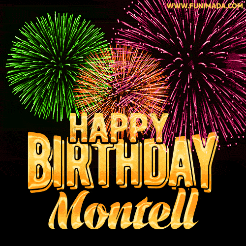 Wishing You A Happy Birthday, Montell! Best fireworks GIF animated greeting card.