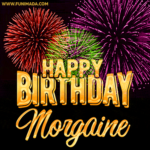Wishing You A Happy Birthday, Morgaine! Best fireworks GIF animated greeting card.