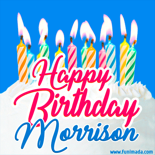 Happy Birthday GIF for Morrison with Birthday Cake and Lit Candles