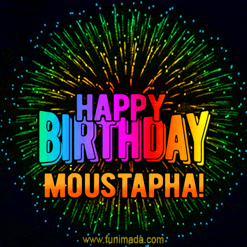 New Bursting with Colors Happy Birthday Moustapha GIF and Video with Music