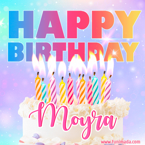 Animated Happy Birthday Cake with Name Moyra and Burning Candles