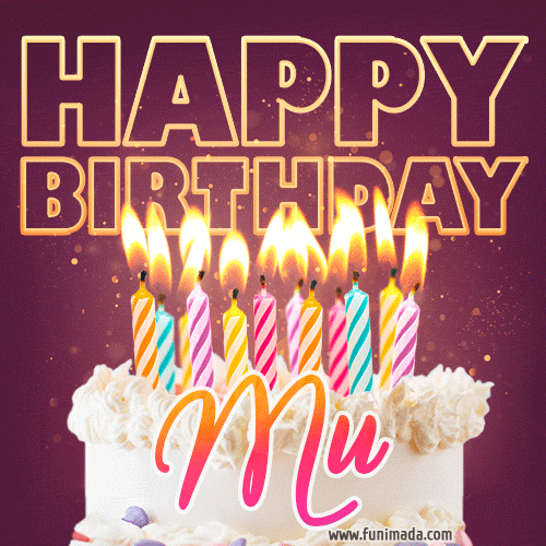 Mu - Animated Happy Birthday Cake GIF Image for WhatsApp