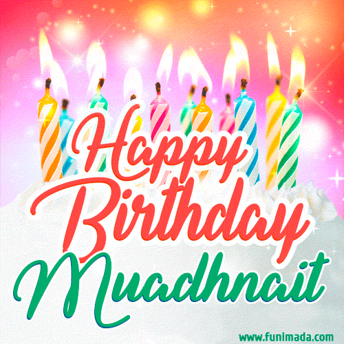 Happy Birthday GIF for Muadhnait with Birthday Cake and Lit Candles