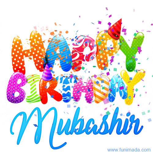 Happy Birthday Mubashir - Creative Personalized GIF With Name