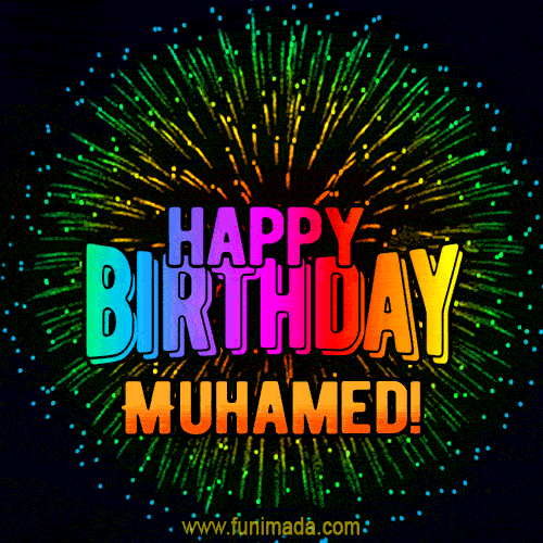 New Bursting with Colors Happy Birthday Muhamed GIF and Video with Music