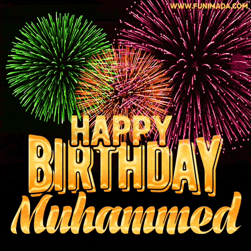 Wishing You A Happy Birthday, Muhammed! Best fireworks GIF animated greeting card.