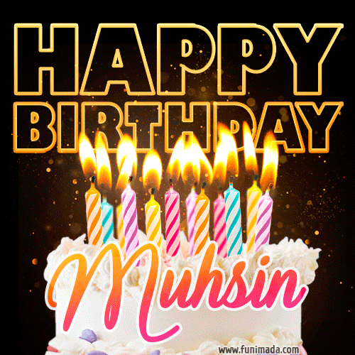 Muhsin - Animated Happy Birthday Cake GIF for WhatsApp