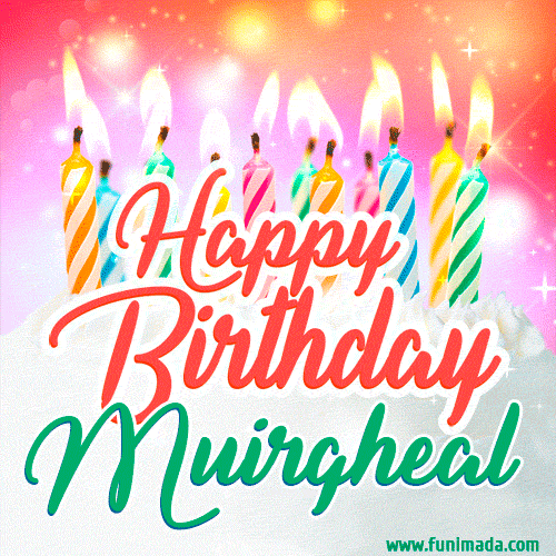 Happy Birthday GIF for Muirgheal with Birthday Cake and Lit Candles