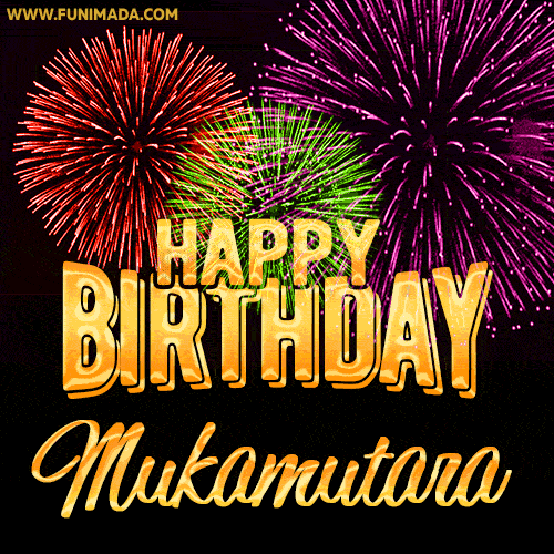 Wishing You A Happy Birthday, Mukamutara! Best fireworks GIF animated greeting card.