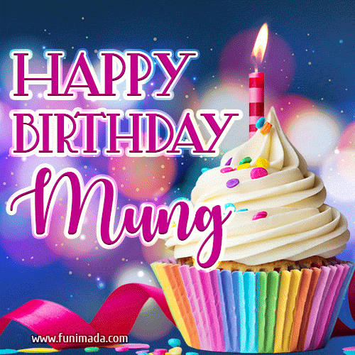 Happy Birthday Mung - Lovely Animated GIF