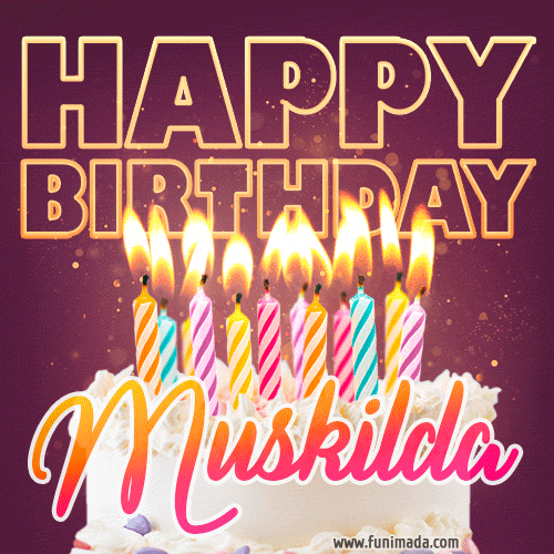 Muskilda - Animated Happy Birthday Cake GIF Image for WhatsApp