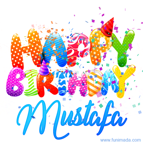 Happy Birthday Mustafa - Creative Personalized GIF With Name
