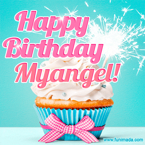 Happy Birthday Myangel! Elegang Sparkling Cupcake GIF Image.