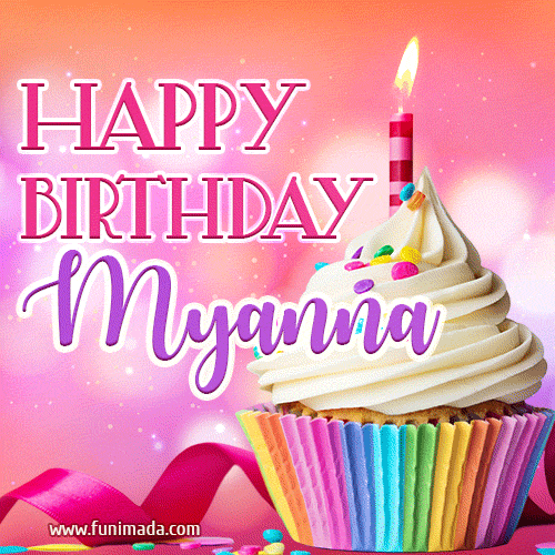 Happy Birthday Myanna - Lovely Animated GIF