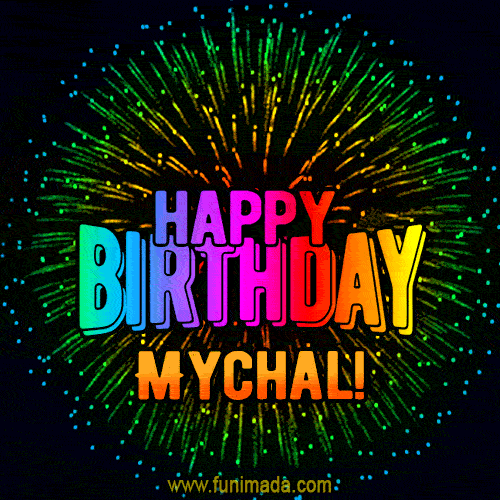 New Bursting with Colors Happy Birthday Mychal GIF and Video with Music