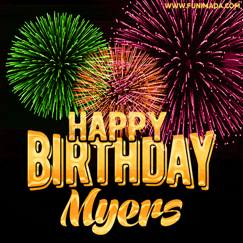 Wishing You A Happy Birthday, Myers! Best fireworks GIF animated greeting card.