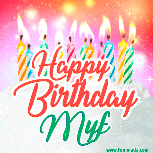 Happy Birthday GIF for Myf with Birthday Cake and Lit Candles