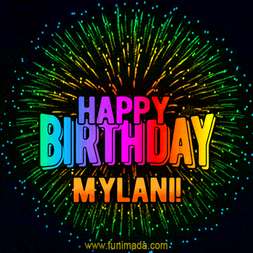 New Bursting with Colors Happy Birthday Mylani GIF and Video with Music