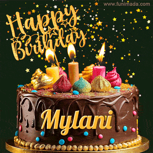 A delightful chocolate birthday cake with bright candles and 'Happy Birthday Mylani' written in gold amidst a shower of animated stars.