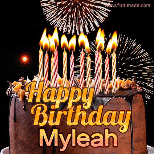 Chocolate Happy Birthday Cake for Myleah (GIF)