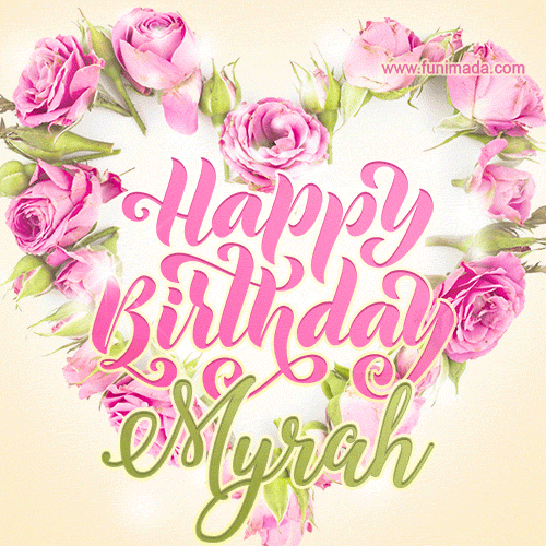 Pink rose heart shaped bouquet - Happy Birthday Card for Myrah