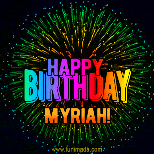 New Bursting with Colors Happy Birthday Myriah GIF and Video with Music